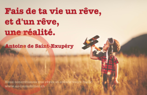 Fais de ta vie un rêve, et d'un rêve, une réalité